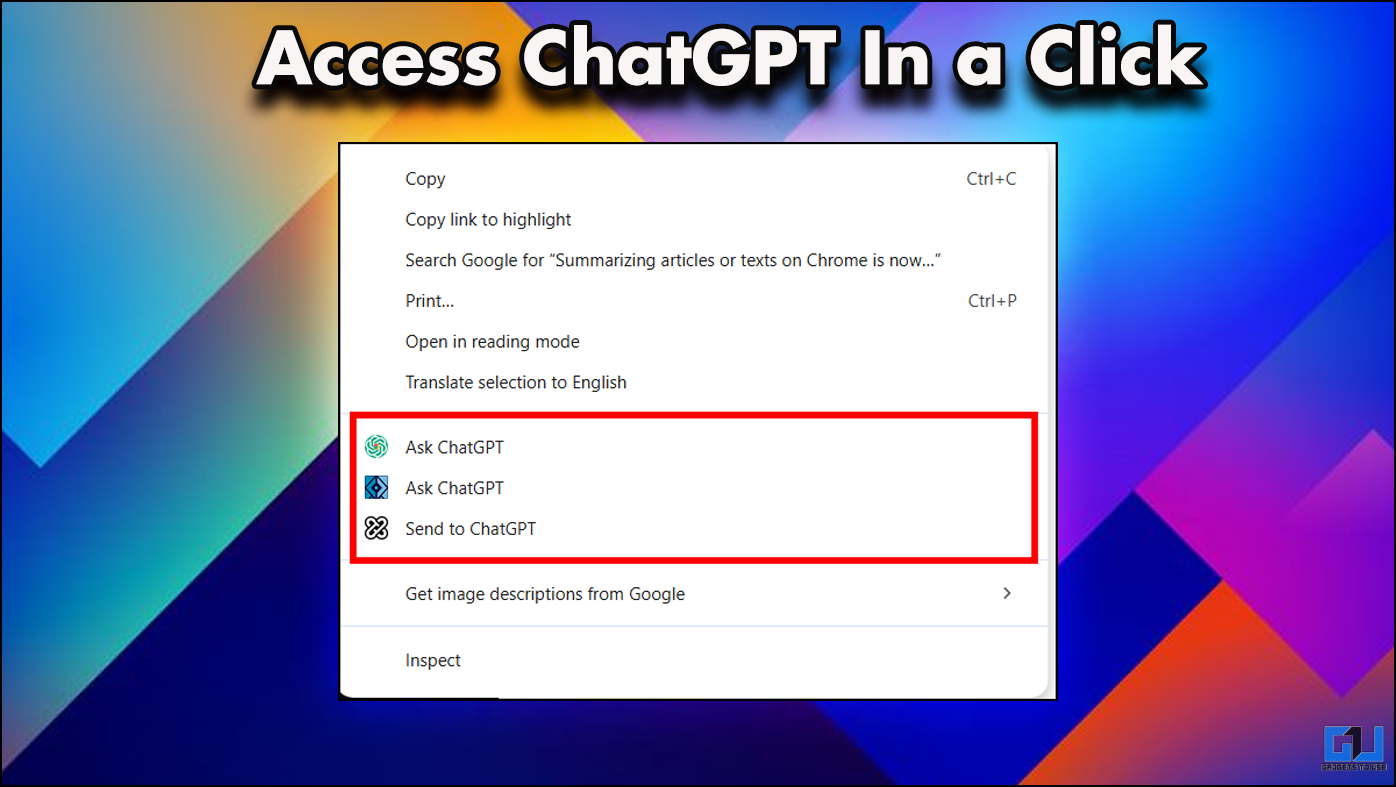 3 metode de a adăuga ChatGPT în meniul contextual din Google Chrome