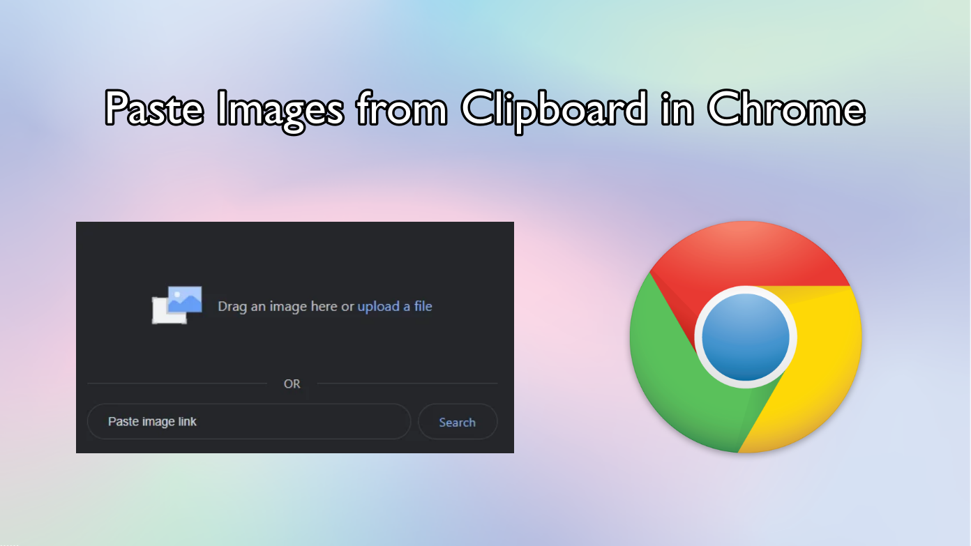 Cum să lipești o imagine din clipboard în Chrome